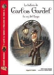  Historia De Carlos Gardel  La Voz Del Tango  La