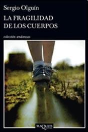Papel FRAGILIDAD DE LOS CUERPOS (COLECCION ANDANZAS)