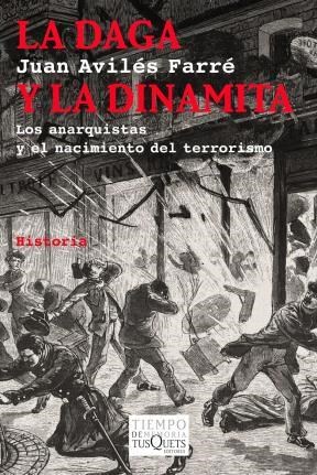 Papel DAGA Y LA DINAMITA LOS ANARQUISTAS Y EL NACIMIENTO DEL TERRORISMO (HISTORIA) (TIEMPO DE MEMORIA)