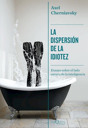 Papel LA DISPERSIÓN DE LA IDIOTEZ