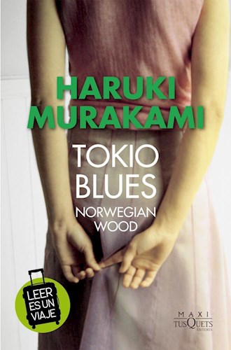 Papel TOKIO BLUES NORWEGIAN WOOD (COLECCION MAXI) (LEER ES UN VIAJE)