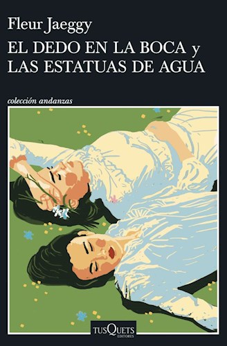 Papel DEDO EN LA BOCA Y LAS ESTATUAS DE AGUA (COLECCION ANDANZAS)