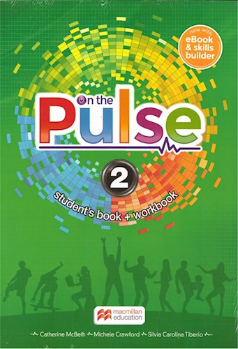 Papel ON THE PULSE 2 STUDENT'S BOOK + WORKBOOK MACMILLAN (WITH EBOOK AND SKILLS BUILDER) (NOVEDAD 2019)