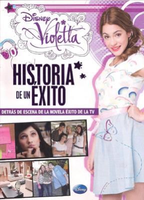 Papel VIOLETTA HISTORIA DE UN EXITO DETRAS DE ESCENA DE LA NO  VELA EXITO DE LA TV
