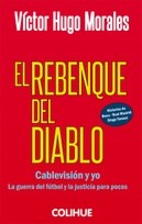 Papel Rebenque Del Diablo, El Cablevision Y Yo La Guerra Del Futbol