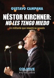 Papel Nestor Kirchner:  No Les Tengo Miedo