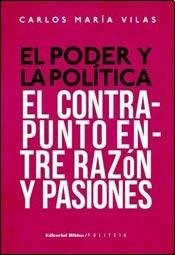 Papel PODER Y LA POLITICA EL CONTRAPUNTO ENTRE RAZON Y PASION  ES (SERIE POLITEIA)