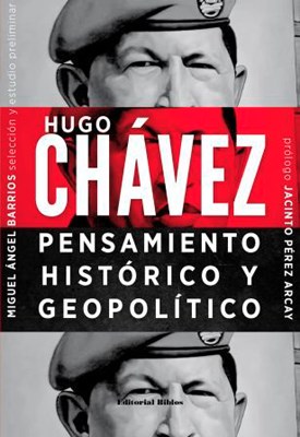 Papel HUGO CHAVEZ, PENSAMIENTO HISTORICO Y GEOPOLITICO