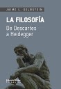 Papel FILOSOFIA DE DESCARTES A HEIDEGGER (COLECCION FILOSOFIA)