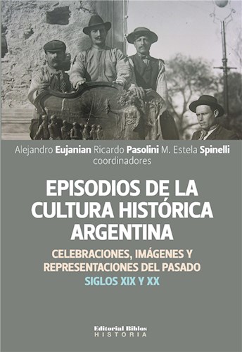  Episodios De La Cultura Histórica Argentina