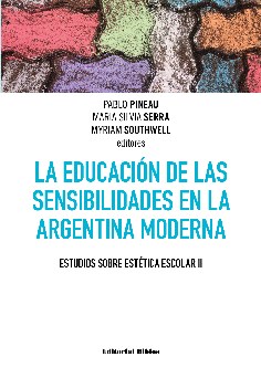 Papel LA EDUCACIÓN DE LAS SENSIBILIDADES EN LA ARGENTINA MODERNA