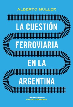 Papel LA CUESTIÓN FERROVIARIA EN LA ARGENTINA