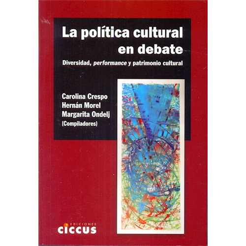 Papel LA POLITICA CULTURAL EN DEBATE