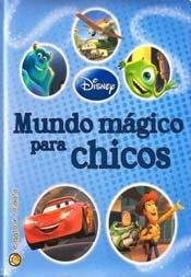 Papel MUNDO MAGICO PARA CHICOS (DISNEY PIXAR) (COLECCION MUNDO MAGICO) (CARTONE ACOLCHADO)