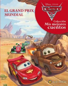 Papel GRAND PRIX MUNDIAL (CARS 2) (COLECCION MIS MEJORES CUENTOS) (CARTONE)