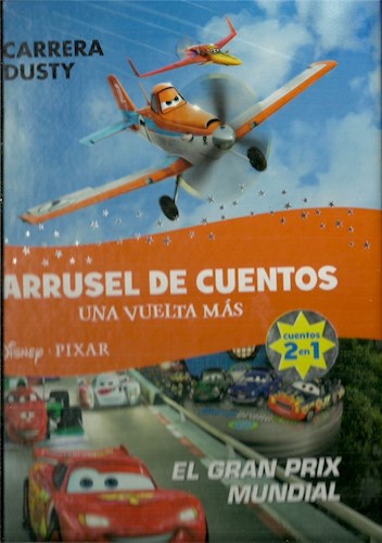 Papel CARRERA DE DUSTY Y EL GRAN PRIX MUNDIAL (CARRUSEL DE CUENTOS UNA VUELTA MAS) (CARTONE)