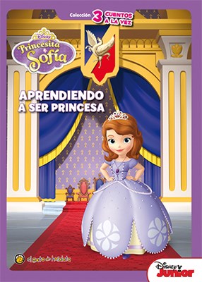 Papel APRENDIENDO A SER PRINCESA (PRINCESITA SOFIA) (COLECCION 3 CUENTOS A LA VEZ) (CARTONE)