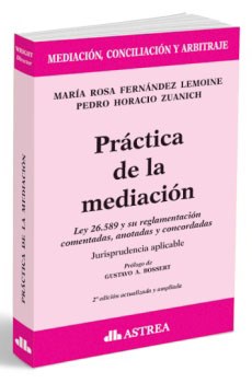 Papel PRACTICA DE LA MEDIACION LEY 26589 Y SU REGLAMENTACION COMENTADAS ANOTADAS Y CONCORDADAS