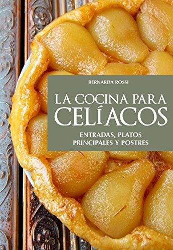 Papel COCINA PARA CELIACOS ENTRADAS PLATOS PRINCIPALES Y POSTRES (COLECCION LA NUEVA COCINA)