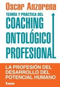 Papel Teoría Y Práctica Del Coaching Ontológico Profesional