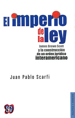 Papel EL IMPERIO DE LA LEY. JAMES BROWN SCOTT Y LA