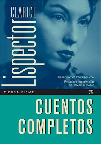 Papel CUENTOS COMPLETOS (CLARICE LISPECTOR) (COLECCION TIERRA FIRME)