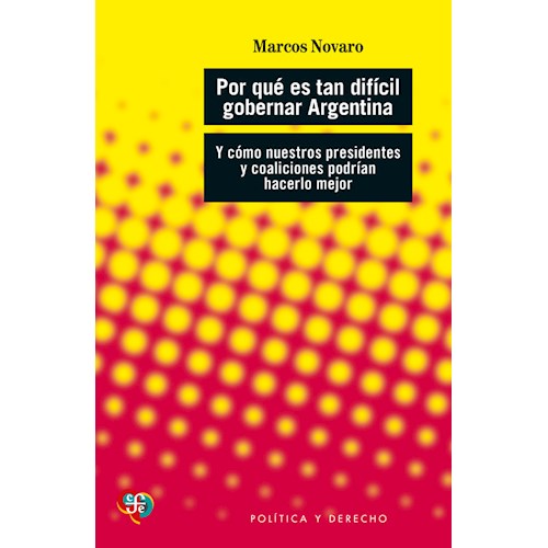 Papel POR QUE ES TAN DIFÍCIL GOBERNAR ARGENTINA?