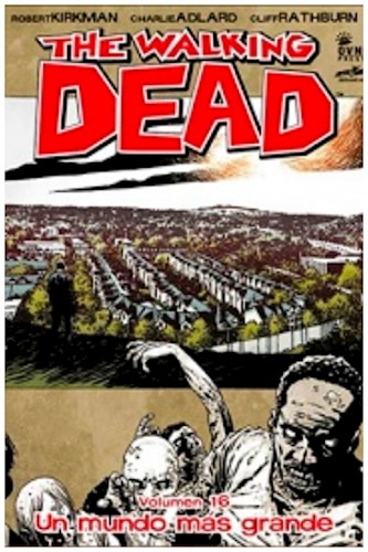 Papel The Walking Dead Volumen 16 - Un Mundo Mas Grande