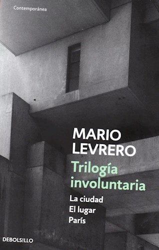 Papel TRILOGIA INVOLUNTARIA (LA CIUDAD / EL LUGAR / PARIS) (COLECCION CONTEMPORANEA) (BOLSILLO)