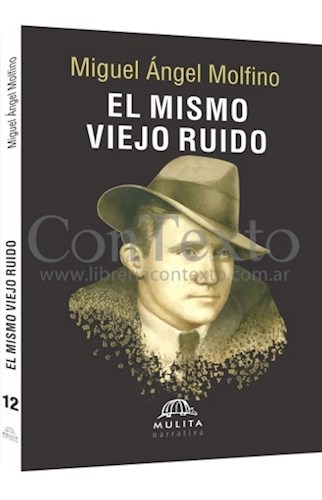 Papel MISMO VIEJO RUIDO (COLECCION MULITA NARRATIVA) (12) (RUSTICA)