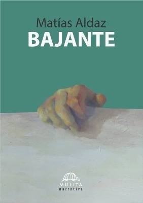 Papel BAJANTE (COLECCION MULITA NARRATIVA 14) (RUSTICA)
