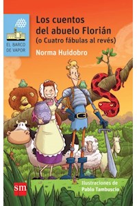 Papel Los Cuentos Del Abuelo Florián (O Cuatro Fábulas Al Revés) - Novedad (+7)