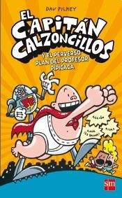 Papel Capitan Calzoncillos,4 El Y El Perverso Plan  Del Profesor Pipicaca