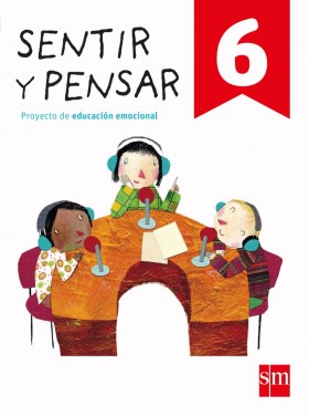 Papel SENTIR Y PENSAR 6 S M (PROYECTO DE EDUCACION EMOCIONAL) (NOVEDAD 2018)