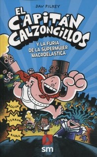 Papel Capitan Calzoncillos, El Y La Furia De La Supermujer Macroelastica