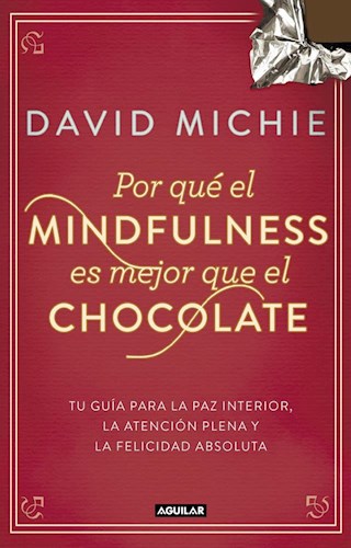 Papel Por Que El Mindfulness Es Mejor Que El Chocolate