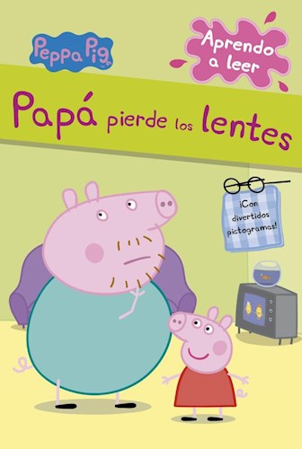 Papel PEPPA PIG PAPA PIERDE LOS LENTES (APRENDO A LEER) (ILUSTRADO) (CARTONE)