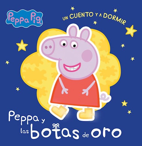 Papel PEPPA Y LAS BOTAS DE ORO (PEPPA PIG) (UN CUENTO Y A DORMIR)