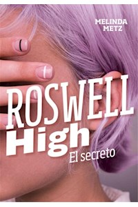 Papel Roswell High. El Secreto
