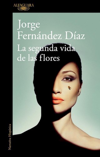 Papel SEGUNDA VIDA DE LAS FLORES (COLECCION NARRATIVA HISPANICA)