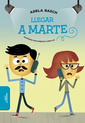 Papel LLEGAR A MARTE (+9 AÑOS) (ILUSTRADO)
