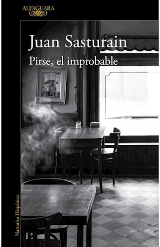 Papel PIRSE EL IMPROBABLE (COLECCION NARRATIVA HISPANICA)
