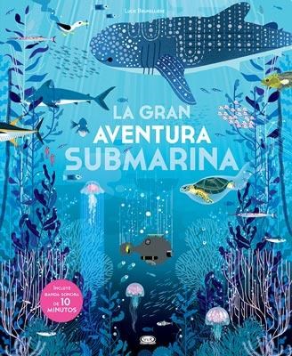 Papel GRAN AVENTURA SUBMARINA (INCLUYE BANDA SONORA DE 10 MINUTOS) (ILUSTRADO) (CARTONE)