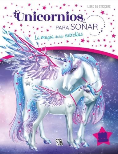 Papel MAGIA DE LAS ESTRELLAS (UNICORNIOS PARA SOÑAR) (LIBRO DE STICKERS) (300 STICKERS)