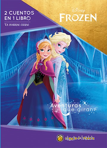 Papel UN INVIERNO ETERNO / UN CUMPLEAÑOS MUY ESPECIAL (FROZEN) (COL. AVENTURAS QUE GIRAN) (CARTONE)