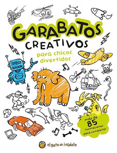 Papel GARABATOS CREATIVOS PARA CHICOS DIVERTIDOS (+85 ILUSTRACIONES PARA COMPLETAR) (LIBRO DE GARABATOS)