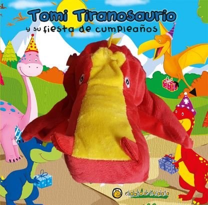  Tomi Tiranosaurio Y Su Fiesta De Cumplea Os Titiritero