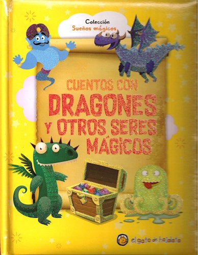 Papel CUENTOS CON DRAGONES Y OTROS SERES MAGICOS (COLECCION SUEÑOS MAGICOS) (CARTONE)