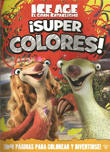 Papel SUPER COLORES ICE AGE EL GRAN CATACLISMO (64 PAGINAS PARA COLOREAR Y DIVERTIRSE) (RUSTICO)