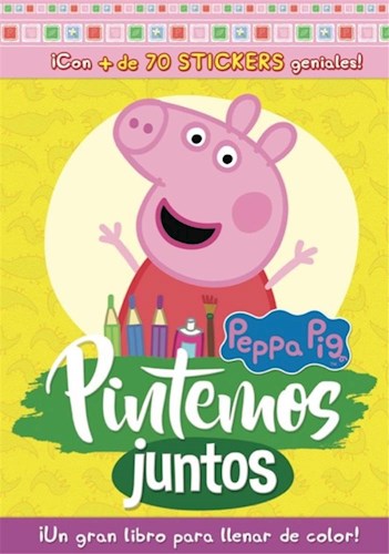 Papel PEPPA PIG (COLECCION PINTEMOS JUNTOS) (CON + 70 STICKERS GENIALES) (CARTONE)